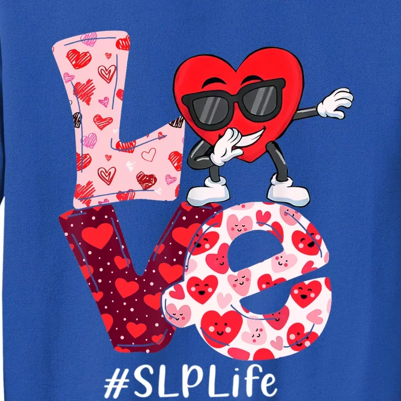 Love Speech Language Pathologist Slp Valentine Dabbing Heart Cute Gift Tall Sweatshirt