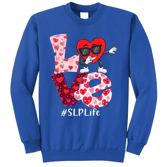 Love Speech Language Pathologist Slp Valentine Dabbing Heart Cute Gift Tall Sweatshirt