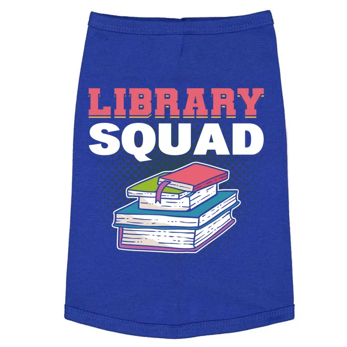 Library Squad Librarian Bookworm Booktrovert Book Lover Gift Great Gift Doggie Tank