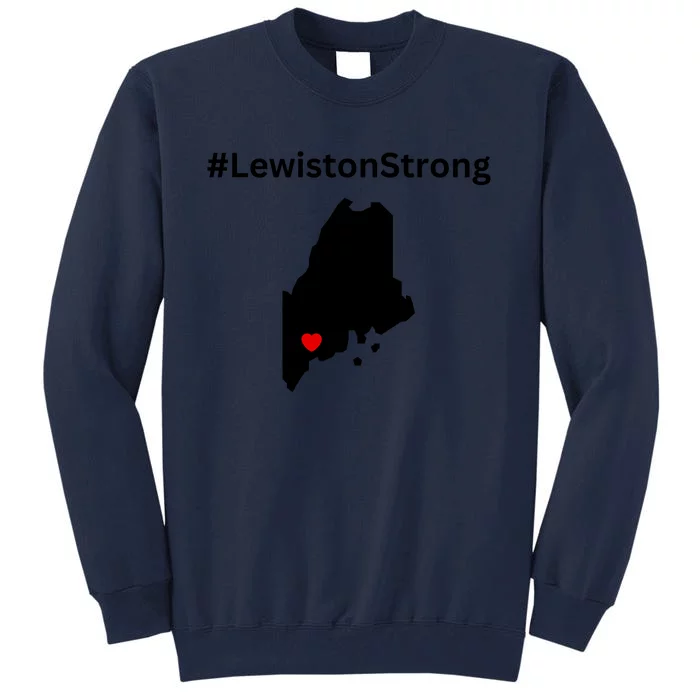 Lewiston Strong #Lewistonstrong Tall Sweatshirt