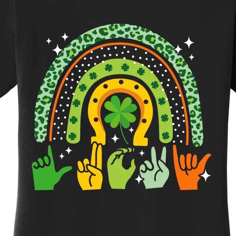 Lucky Sign Language Deaf St PatrickS Day Irish Asl Rainbow Women's T-Shirt