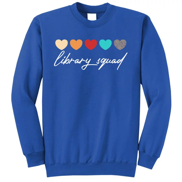 Library Squad Librarian Reading Teacher Student Book Lover Gift Tall Sweatshirt