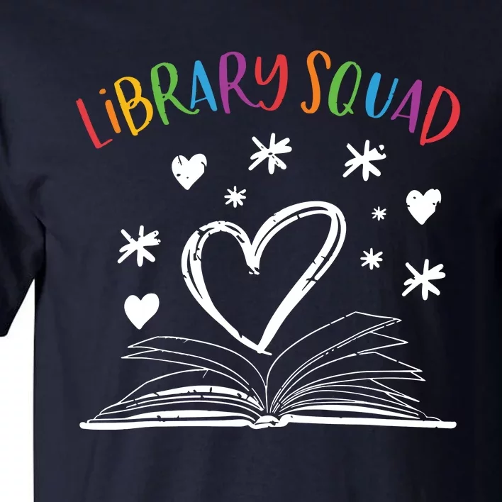 Library Squad Librarian Book Worm Book Lover Gift Tall T-Shirt