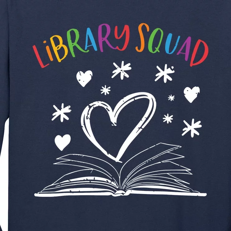 Library Squad Librarian Book Worm Book Lover Gift Tall Long Sleeve T-Shirt