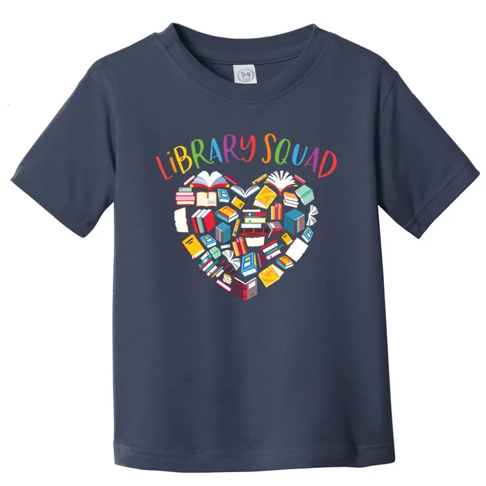 Library Squad Librarian Bookworm Book Lover Toddler T-Shirt