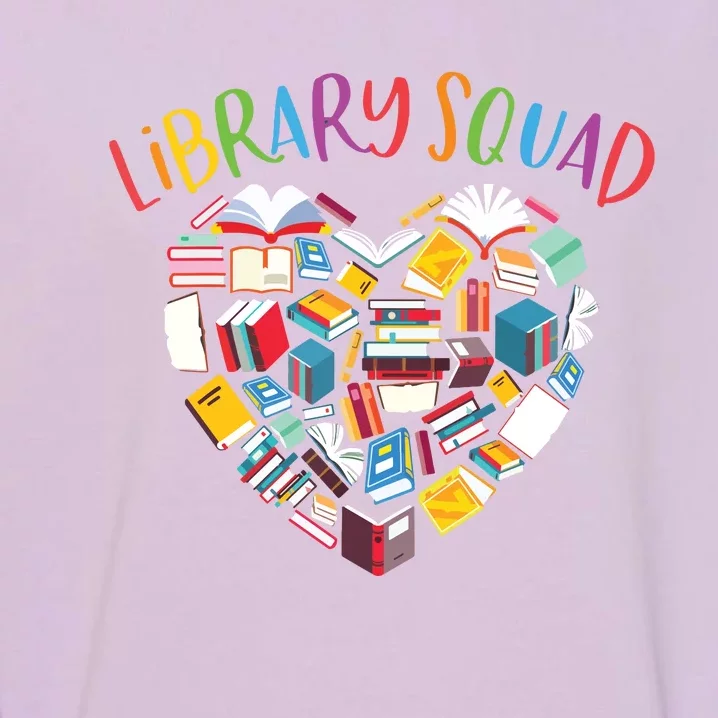 Library Squad Librarian Bookworm Book Lover Garment-Dyed Sweatshirt