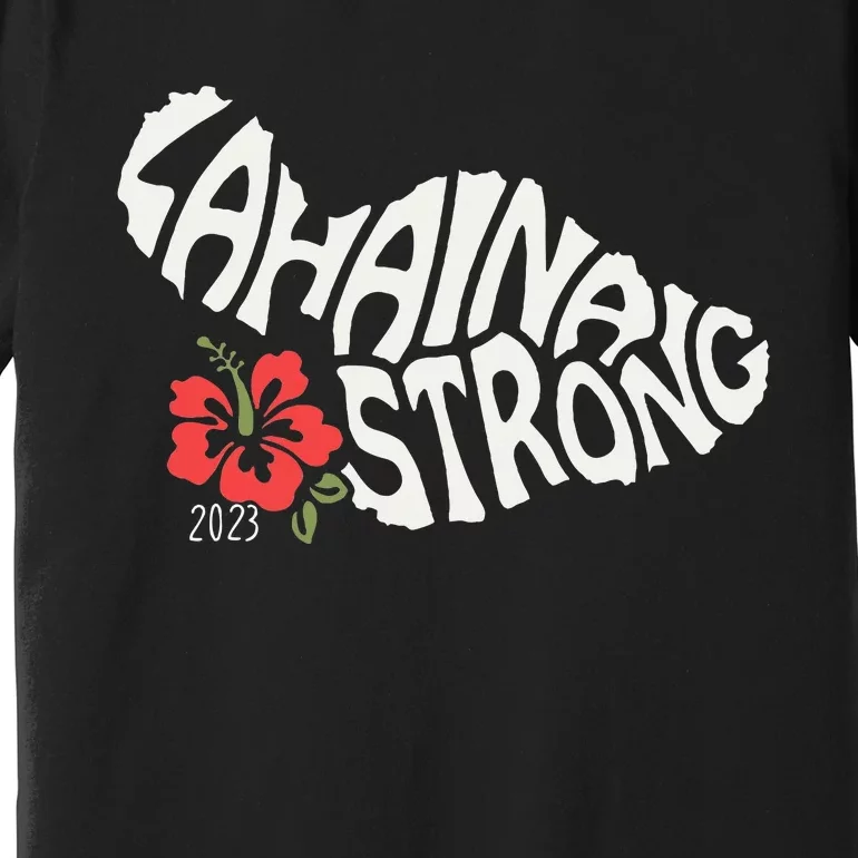 Lahaina Strong Premium T-Shirt