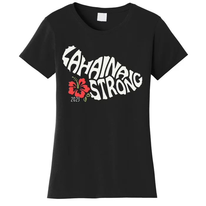 Lahaina Strong Women's T-Shirt