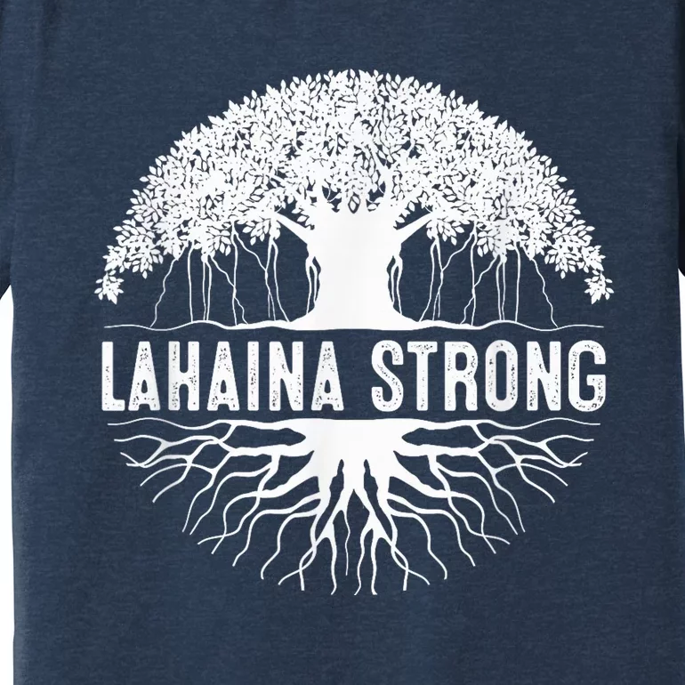 Lahaina Strong Premium T-Shirt