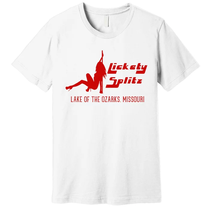 Lickety Splitz Lake Of The Ozarks Missouri Strip Club Premium T-Shirt