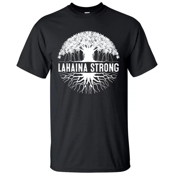 Lahaina Strong Tall T-Shirt