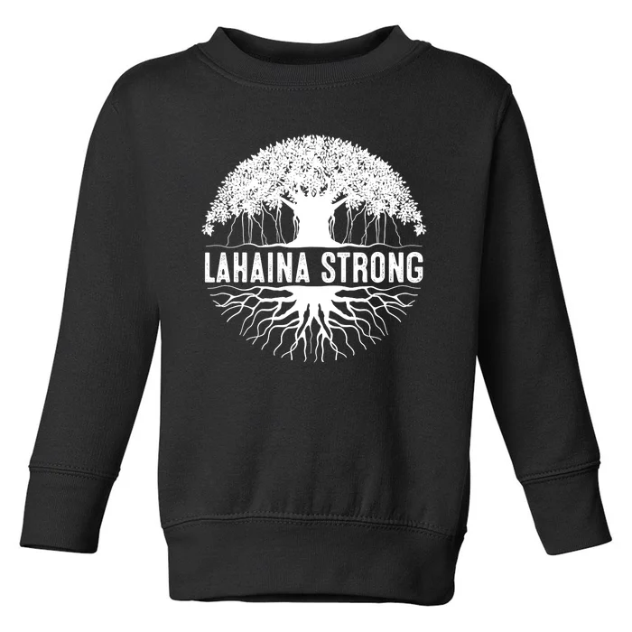 Lahaina Strong Toddler Sweatshirt