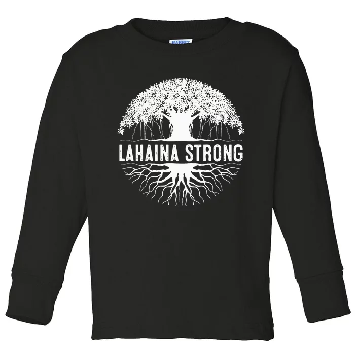 Lahaina Strong Long Sleeve Toddler Long Sleeve Shirt