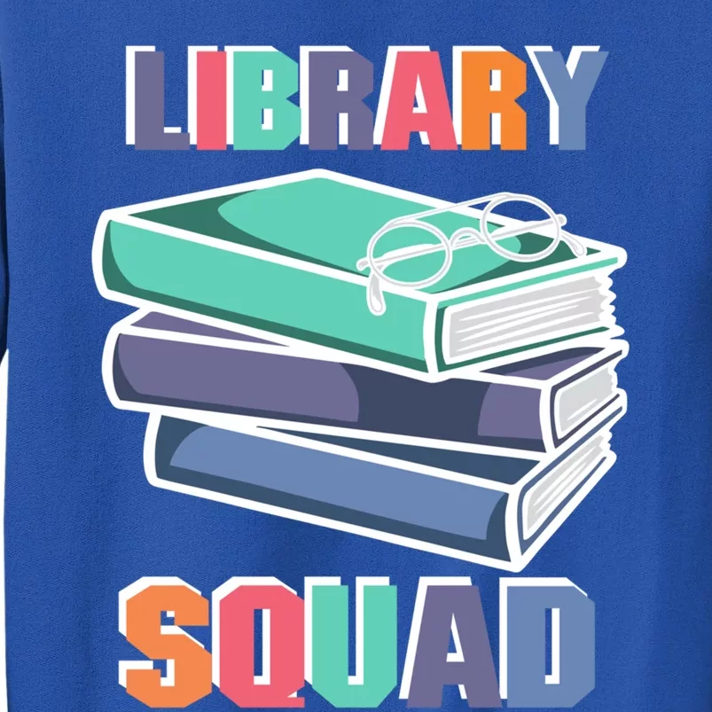 Library Squad Librarian Reader Reading Book Lover Bookworm Gift Sweatshirt