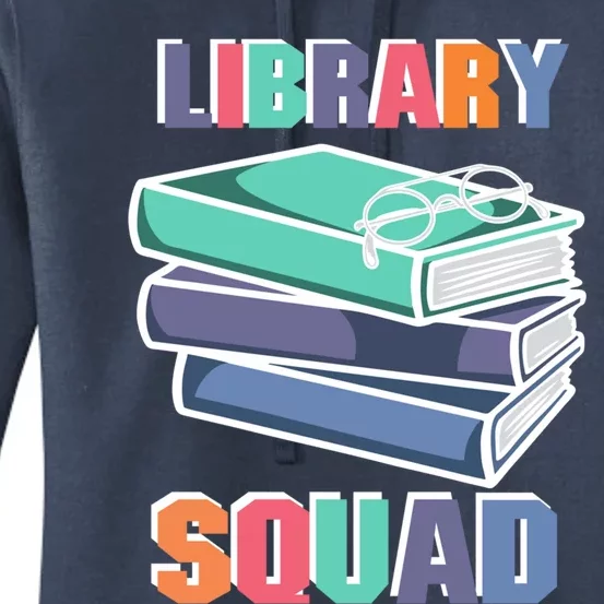 Library Squad Librarian Reader Reading Book Lover Bookworm Gift Women's Pullover Hoodie