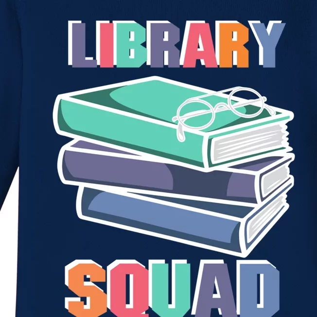 Library Squad Librarian Reader Reading Book Lover Bookworm Gift Baby Long Sleeve Bodysuit