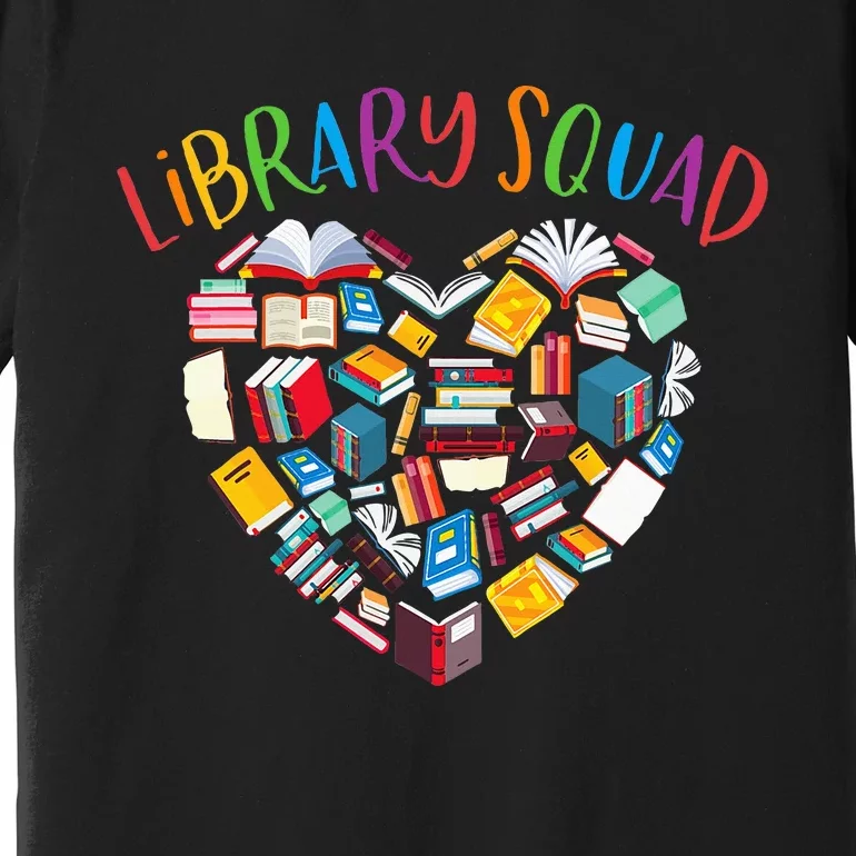 Library Squad Librarian Bookworm Book Lover Premium T-Shirt