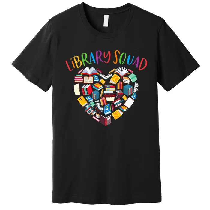 Library Squad Librarian Bookworm Book Lover Premium T-Shirt