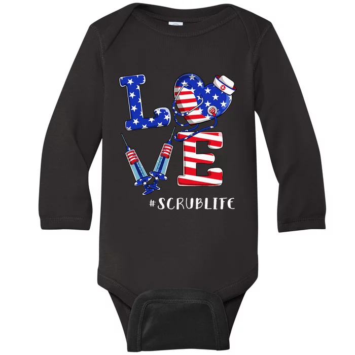 Love Scrub Life Nurse 4th Of July American Flag Patriotic Baby Long Sleeve Bodysuit