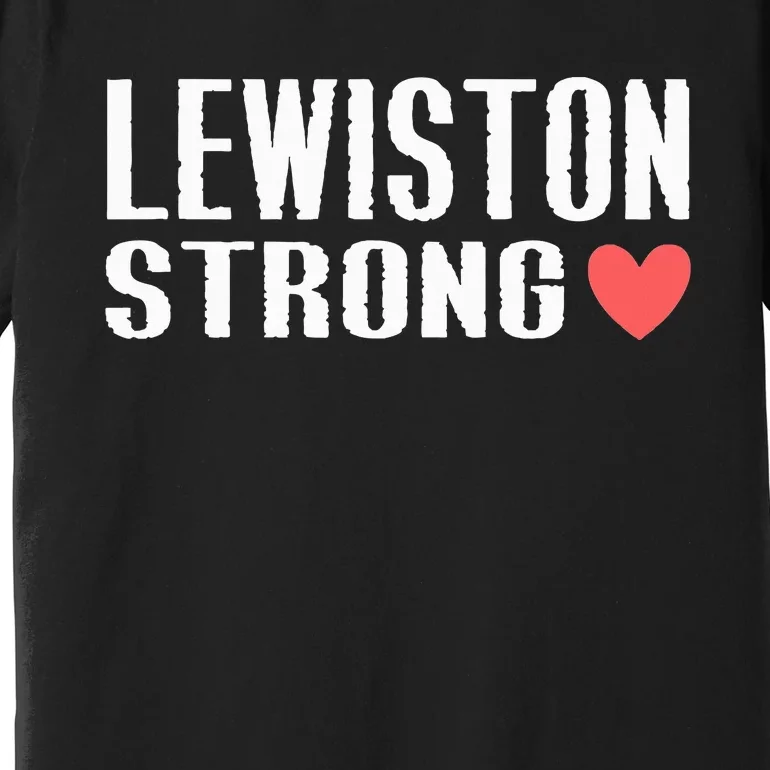 Lewiston Strong Lewiston Strong Premium T-Shirt