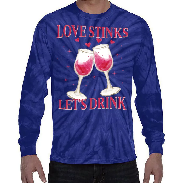 Love Stinks Lets Drink Anti Valentine Tie-Dye Long Sleeve Shirt