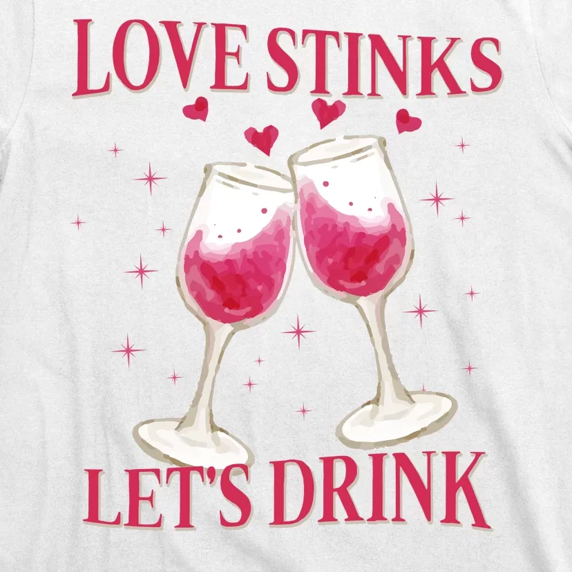 Love Stinks Lets Drink Anti Valentine T-Shirt