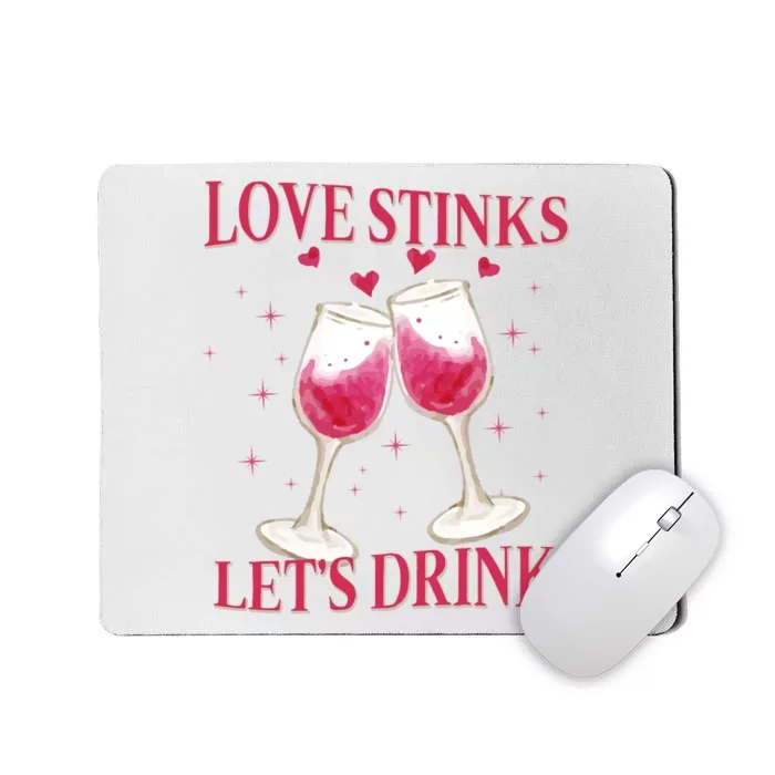 Love Stinks Lets Drink Anti Valentine Mousepad