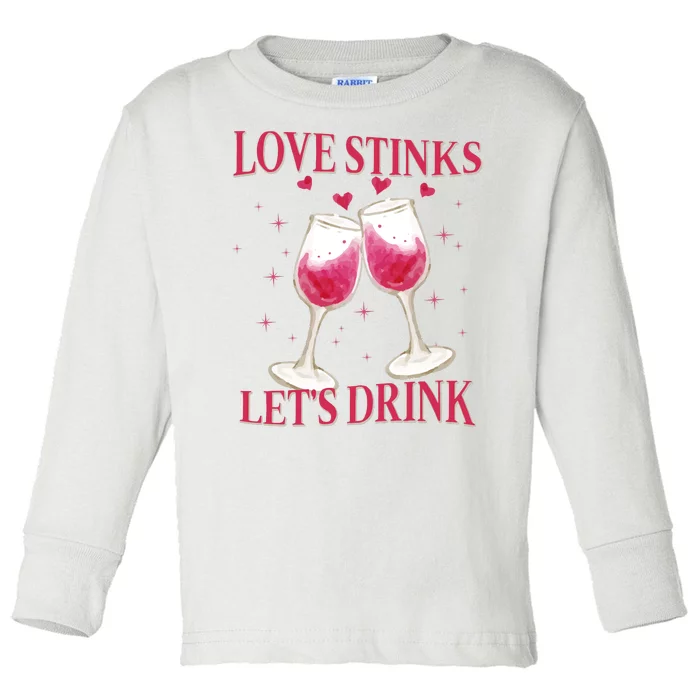 Love Stinks Lets Drink Anti Valentine Toddler Long Sleeve Shirt