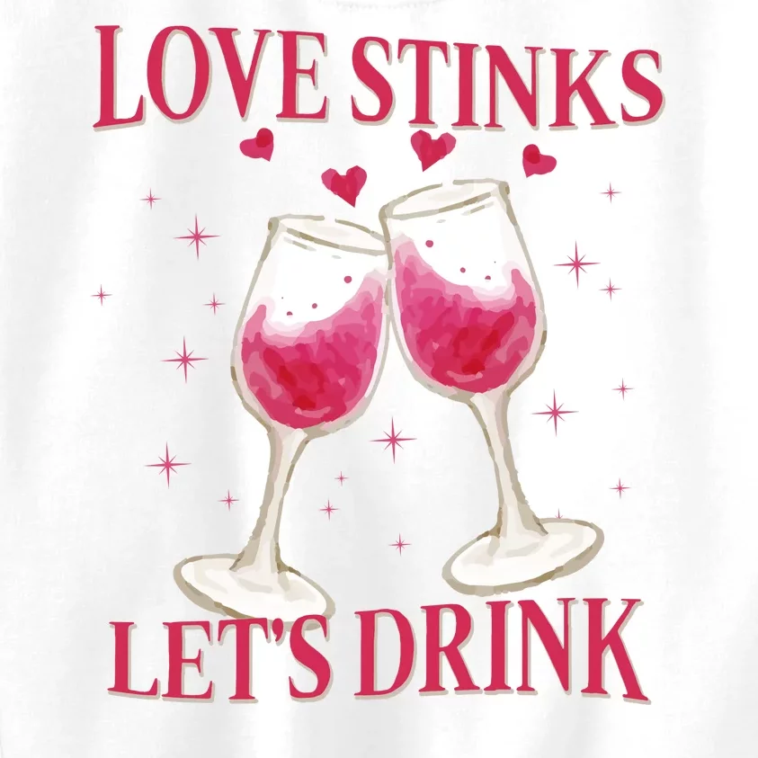 Love Stinks Lets Drink Anti Valentine Kids Sweatshirt