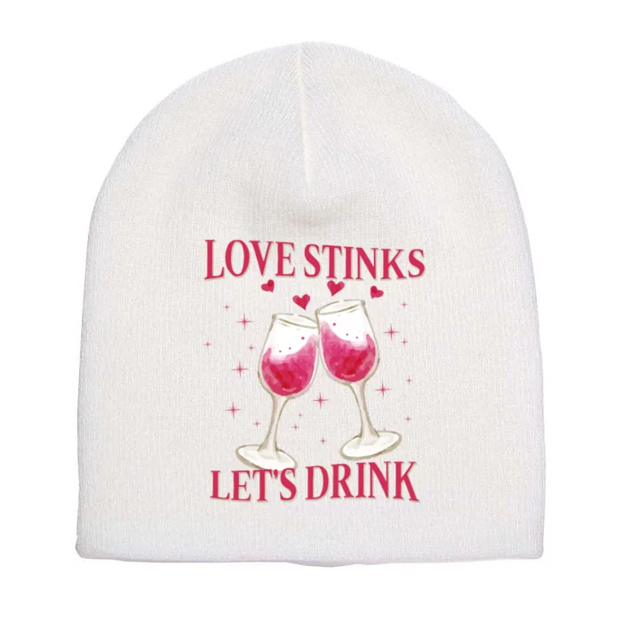 Love Stinks Lets Drink Anti Valentine Short Acrylic Beanie