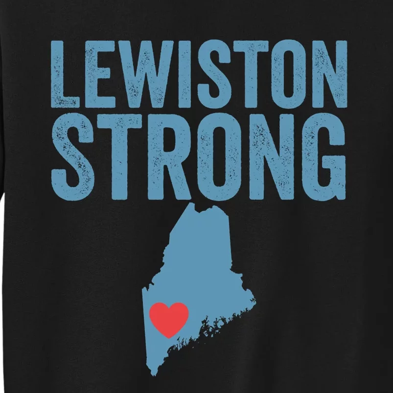 Lewiston Strong Lewiston Pray For Maine Tall Sweatshirt