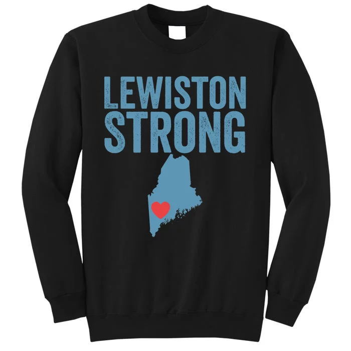 Lewiston Strong Lewiston Pray For Maine Tall Sweatshirt