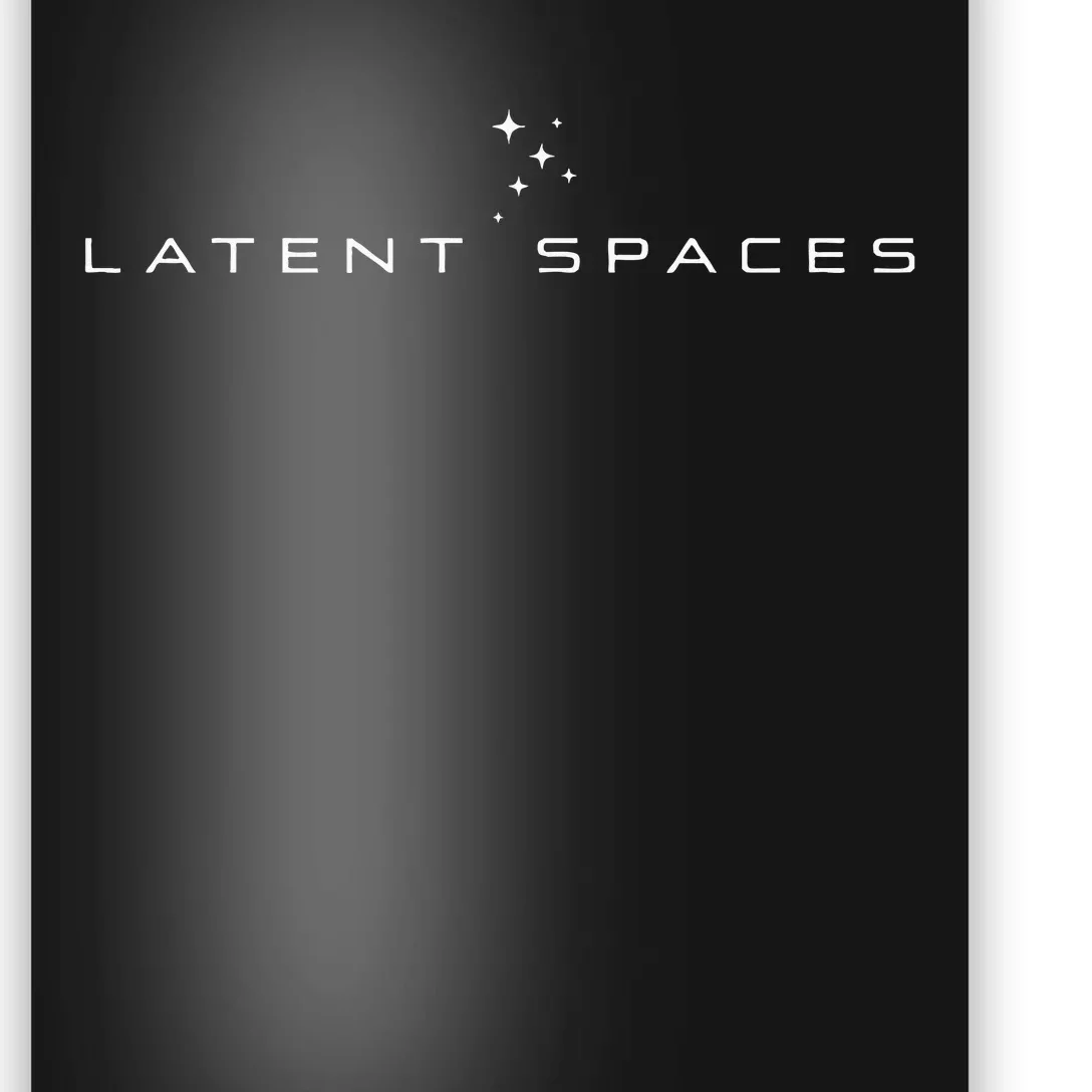 Latent Spaces Poster