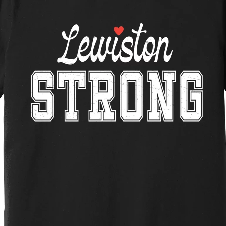 Lewiston Strong Premium T-Shirt