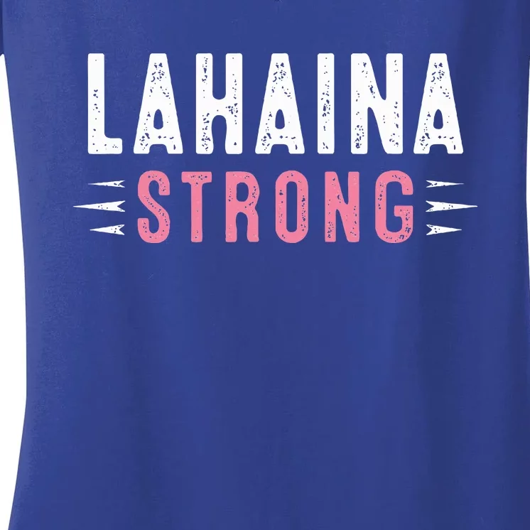 Lahaina Strong Women's V-Neck T-Shirt