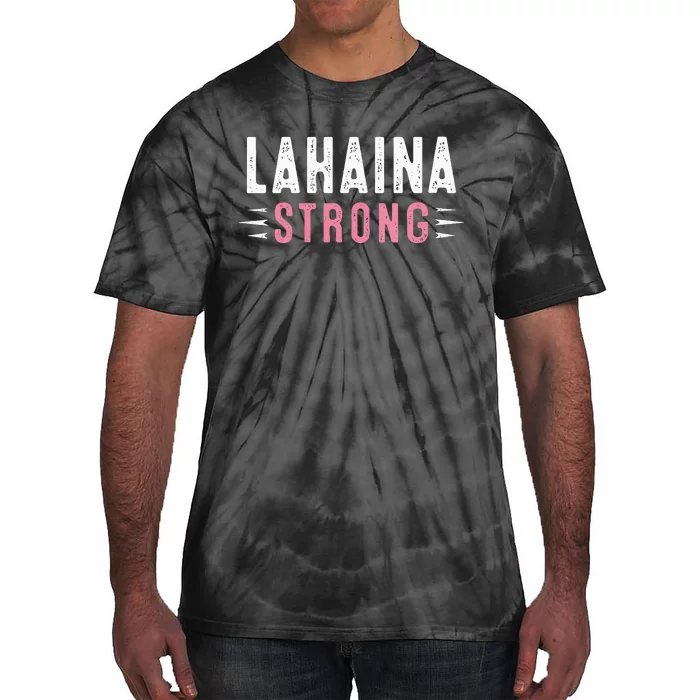 Lahaina Strong Tie-Dye T-Shirt