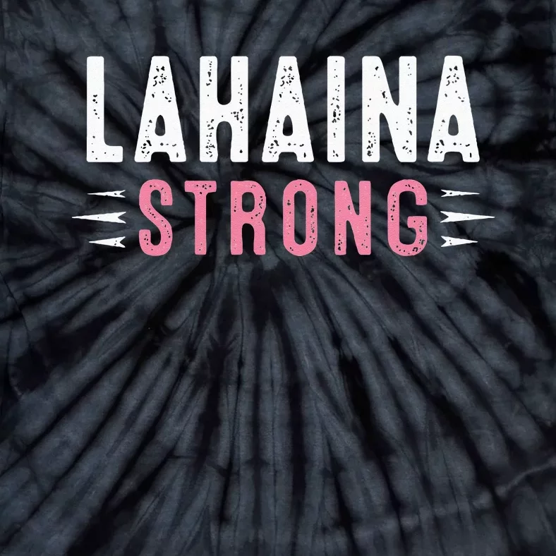 Lahaina Strong Tie-Dye T-Shirt