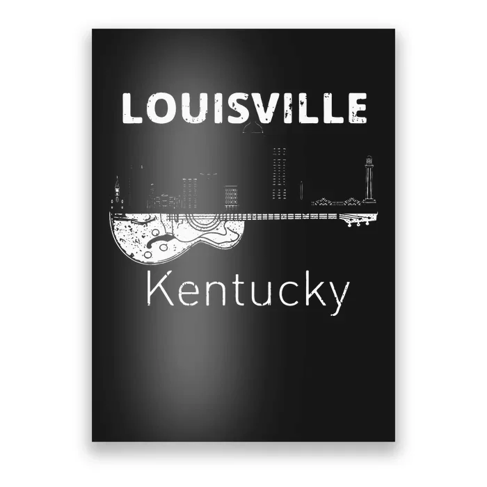 Louisville Souvenir Men Kentucky Lover Music Guitar Poster