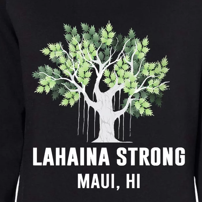 Lahaina Strong Maui Hawaii Old Banyan Tree Womens California Wash Sweatshirt