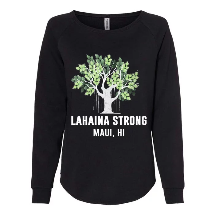 Lahaina Strong Maui Hawaii Old Banyan Tree Womens California Wash Sweatshirt