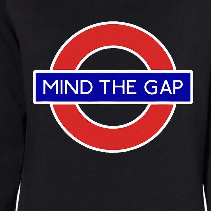 London Souvenir Mind The Gap Underground Tube Womens California Wash Sweatshirt