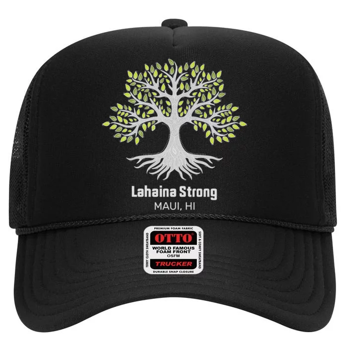 Lahaina Strong Maui Hawaii Old Banyan Tree High Crown Mesh Trucker Hat