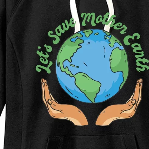 Let's Save Mother Earth Women's Fleece Hoodie