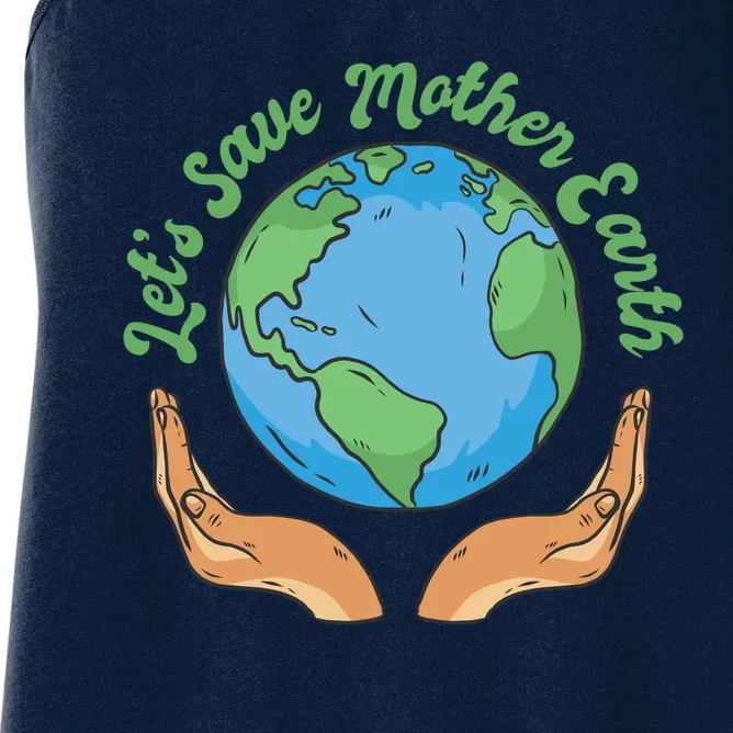 Let's Save Mother Earth Women's Racerback Tank