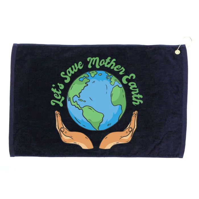 Let's Save Mother Earth Grommeted Golf Towel