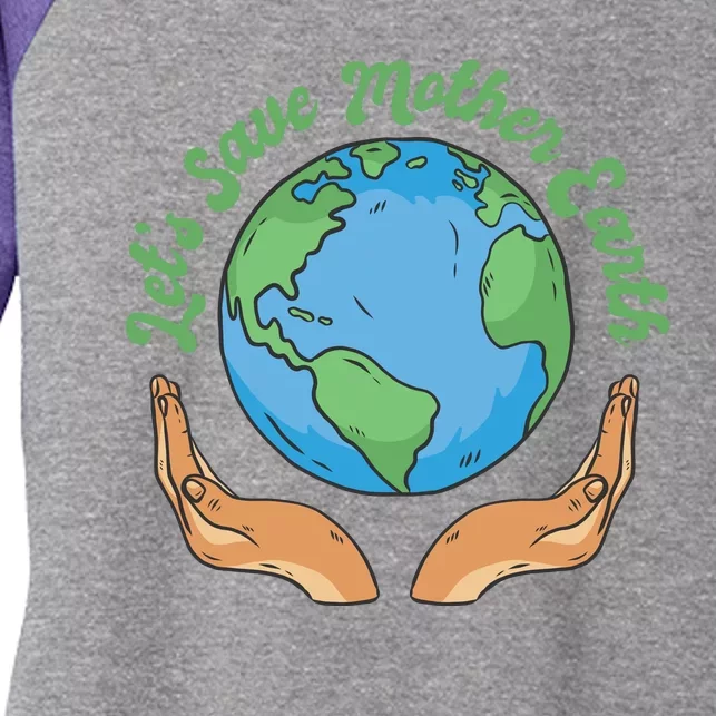 Let's Save Mother Earth Women's Tri-Blend 3/4-Sleeve Raglan Shirt