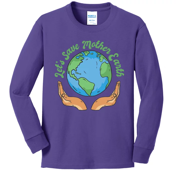 Let's Save Mother Earth Kids Long Sleeve Shirt