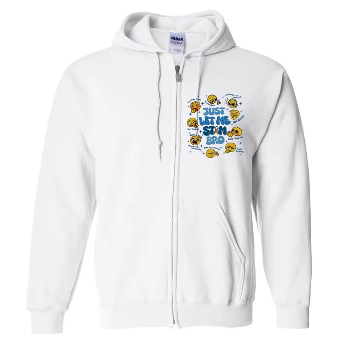 Lassen Sie Mich Bro Autismus Bewusstsein Lustiges Emoji Full Zip Hoodie