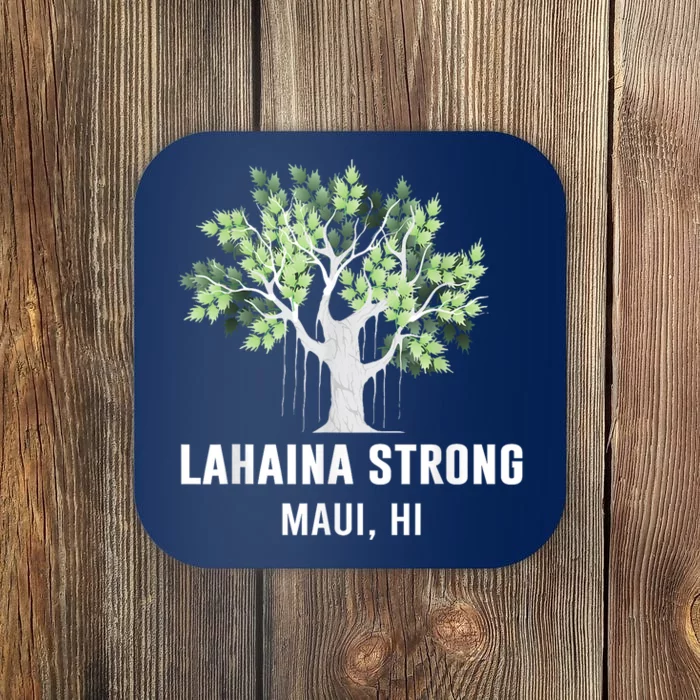 Lahaina Strong Maui Hawaii Old Banyan Tree Coaster