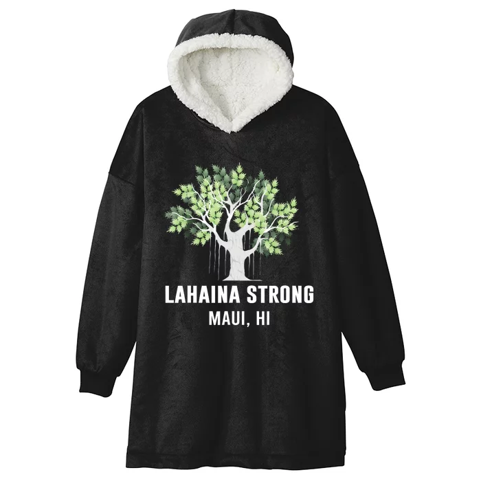 Lahaina Strong Maui Hawaii Old Banyan Tree Hooded Wearable Blanket